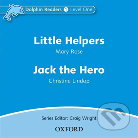 Dolphin Readers Level 1 Little Helpers a Jack the Hero Audio CD Oxford University Press