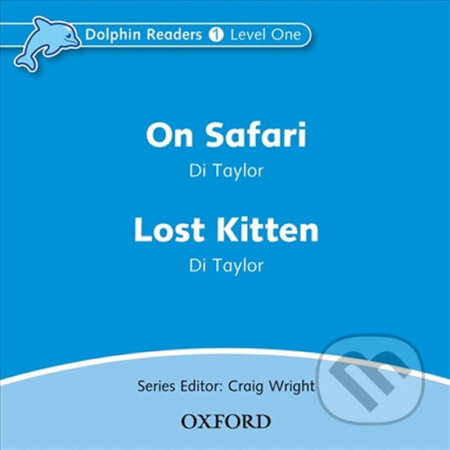 Dolphin Readers Level 1 On Safari a Lost Kitten Audio CD Oxford University Press