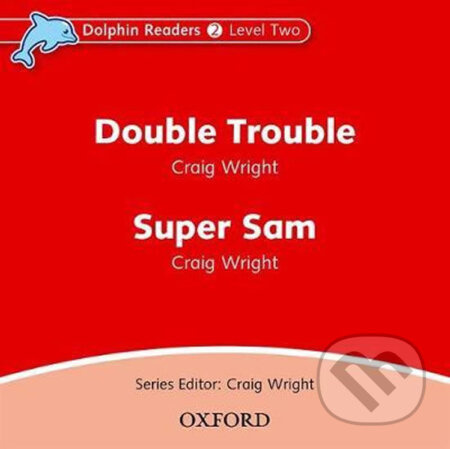 Dolphin Readers Level 2 Double Trouble a Super Sam Audio CD Oxford University Press