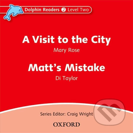 Dolphin Readers Level 2 A Visit to the City a Matt´s Mistake Audio CD Oxford University Press