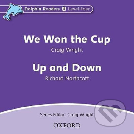 Dolphin Readers Level 4 We Won the Cup a Up and Down Audio CD Oxford University Press