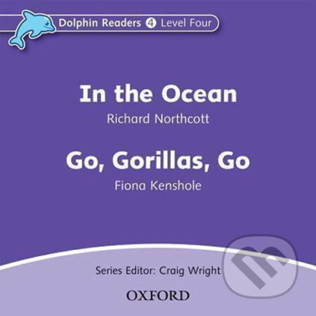 Dolphin Readers Level 4 In the Ocean a Go. Gorillas. Go Audio CD Oxford University Press