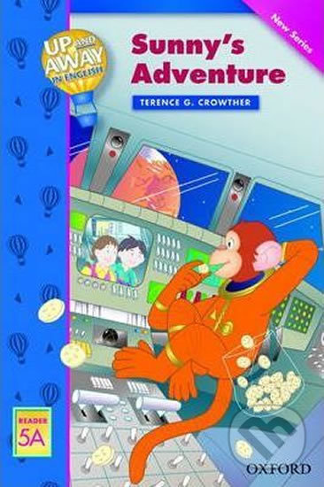 Up and Away Readers 5: Sunny´s Adventure - Terence G. Crowther - kniha z kategorie 1. stupeň