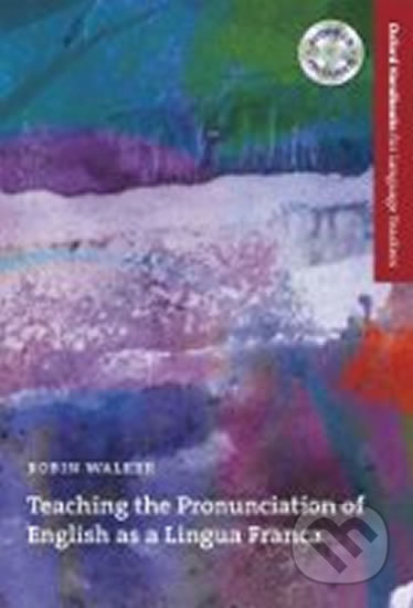 Oxford Handbooks for Language Teachers Teaching the Pronunciation of English as a Lingua Franca Pack Oxford University Press