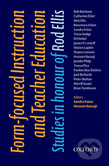 Oxford Applied Linguistics Form-focused Instruction and Teacher Education: Studies in Honour of Rod Ellis Oxford University Press