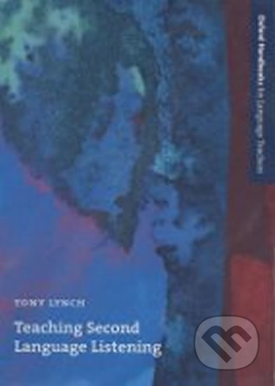 Teaching Second Language Listening (2nd) (Oxford Handbooks for Language Teachers) - kniha z kategorie Jazykové učebnice a slovníky