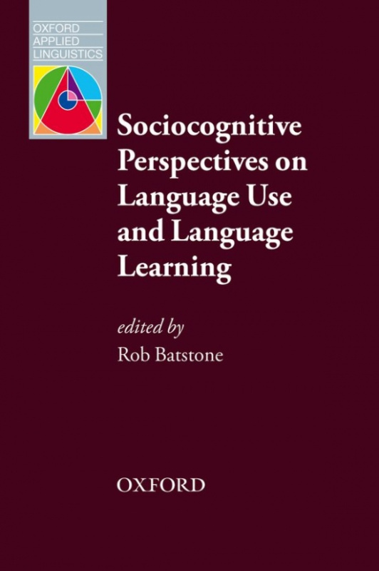 Oxford Applied Linguistics Sociocognitive Persepectives on Language Use And Language Learning Oxford University Press