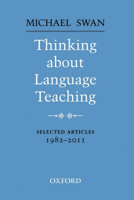 Thinking About Language Teaching - Selected Articles 1982-2011 Oxford University Press