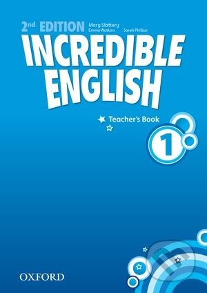 Incredible English 1 (New Edition) Teacher´s Book Oxford University Press