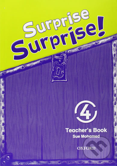 Surprise Surprise! 4: Teacher´s Book - Sue Mohamed - kniha z kategorie 1. stupeň