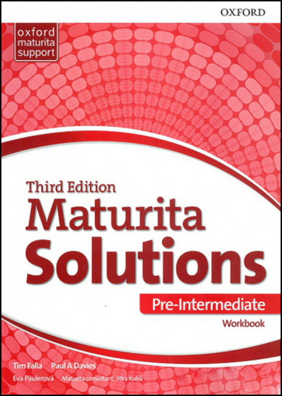 Maturita Solutions 3rd Edition Pre-Intermediate Workbook CZ - Eva Paulerová, Jitka Kubů, Paul A Davies, Tim Falla
