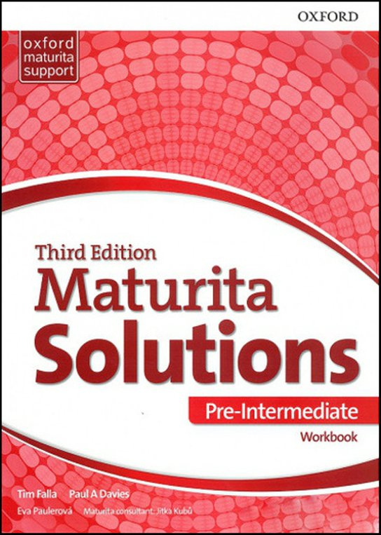 Maturita Solutions 3rd Edition Pre-Intermediate Workbook CZ - Eva Paulerová, Jitka Kubů, Paul A Davies, Tim Falla