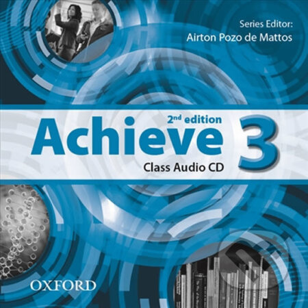 Achieve 3 (2nd Edition) Class CD (3) Oxford University Press