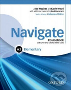 Navigate Elementary A2 Student´s Book with DVD-ROM, eBook a Online Skills Oxford University Press