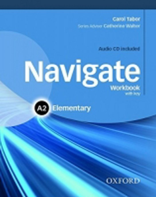 Navigate Elementary A2 Workbook with Key a Audio CD Oxford University Press
