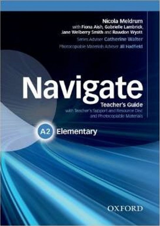 Navigate Elementary A2 Teachers Book with Teachers Resource Disc Oxford University Press