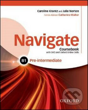 Navigate Pre-Intermediate B1 Coursebook with DVD-ROM, eBook a Online Skills Oxford University Press