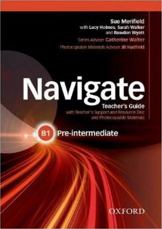 Navigate Pre-Intermediate B1 Teachers Book with Teachers Resource Disc Oxford University Press