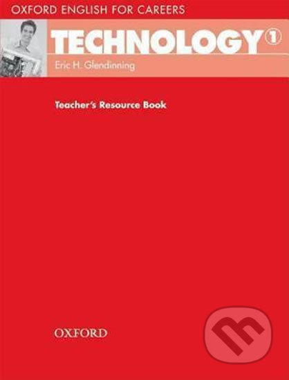 OXFORD ENGLISH FOR CAREERS TECHNOLOGY 1 TEACHER´S RESOURCE BOOK Oxford University Press