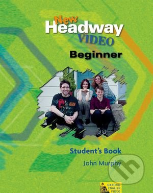 New Headway Video - Beginner - Student's Book - John Murphy - kniha z kategorie Jazykové učebnice a slovníky