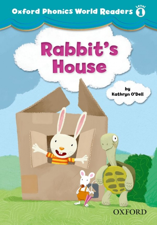 Oxford Phonics World 1 Reader: Rabbit´s House Oxford University Press