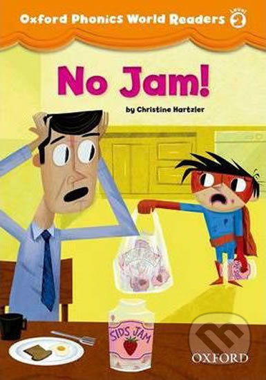 Oxford Phonics World 2 Reader: No Jam! Oxford University Press