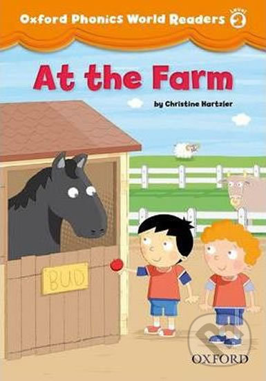 Oxford Phonics World 2 Reader: At the Farm Oxford University Press