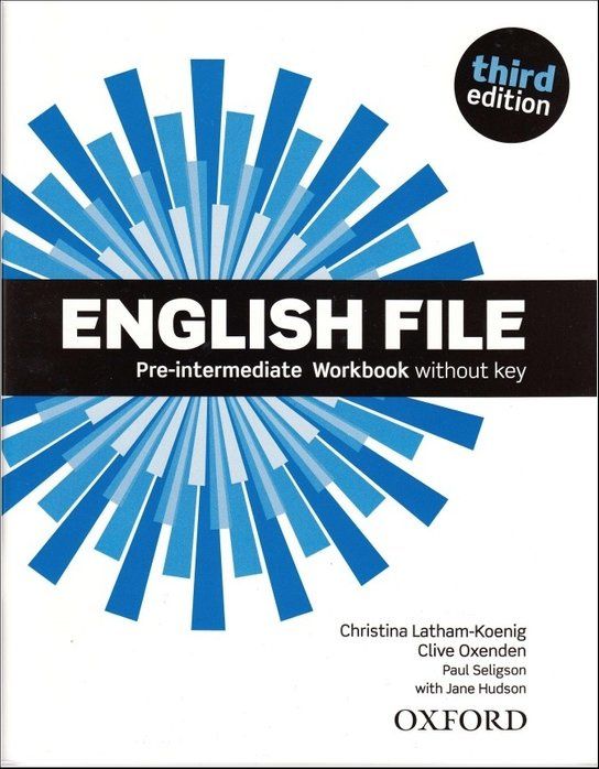 English File Pre-intermediate Third Edition Workbook Without Answer Key Oxford University Press