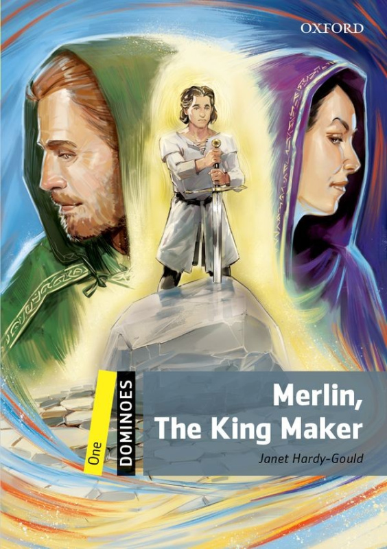 Dominoes 1 Second Edition - Merlin, The King Maker Oxford University Press