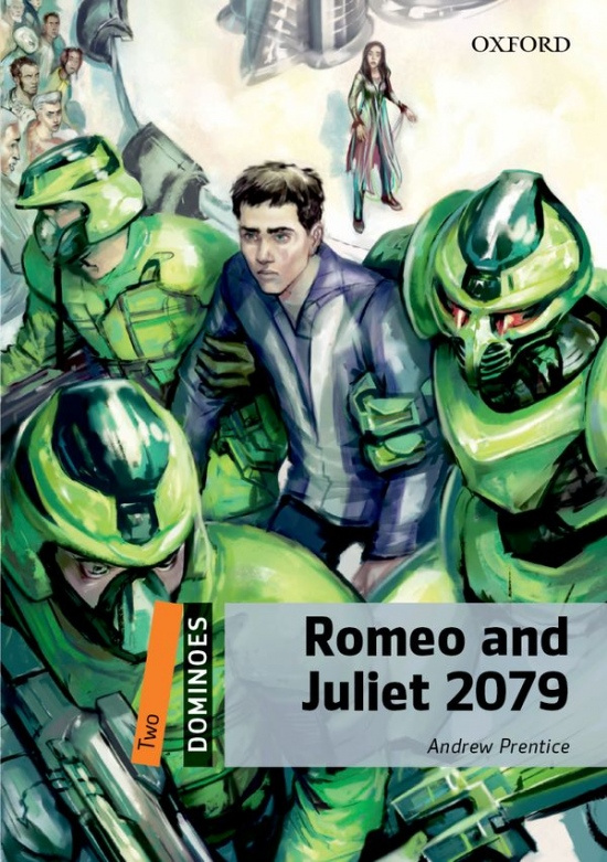Dominoes 2 Second Edition - Romeo and Juliet 2079 Oxford University Press