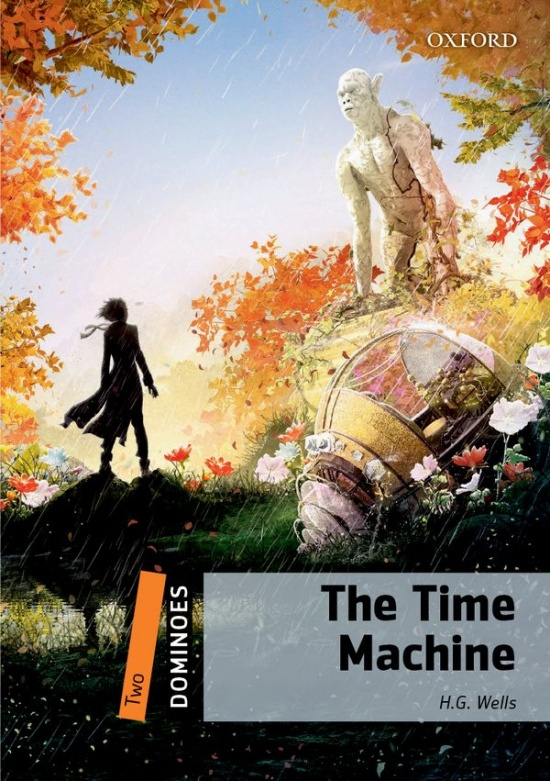 Dominoes 2 Second Edition - The Time Machine Oxford University Press