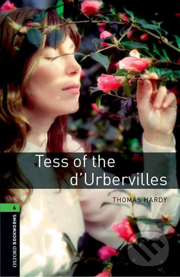 New Oxford Bookworms Library 6 Tess of the d´Urbervilles Oxford University Press