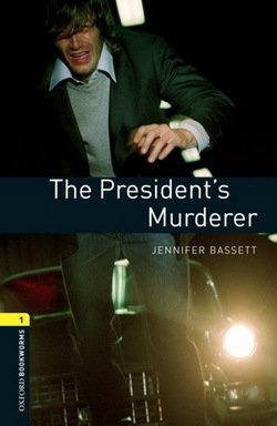 New Oxford Bookworms Library 1 The President´s Murderer Audio Mp3 Pack Oxford University Press
