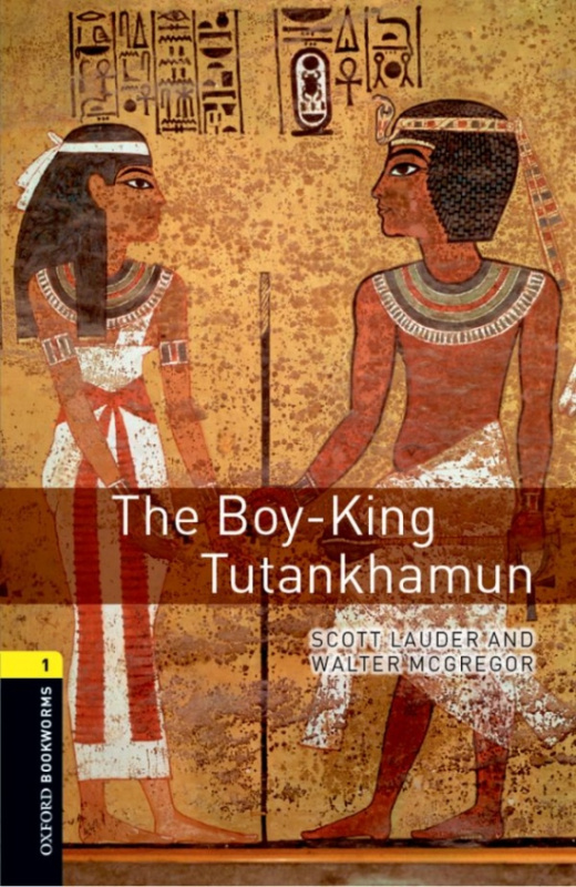 New Oxford Bookworms Library 1 The Boy-King Tutankhamun with Audio Mp3 Pack Oxford University Press