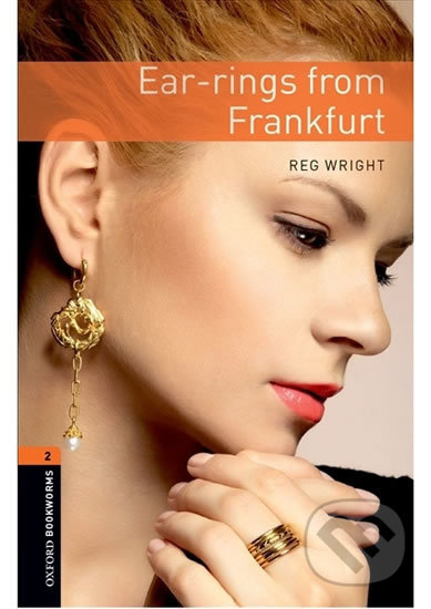 New Oxford Bookworms Library 2 Ear-rings from Frankfurt Audio Mp3 Pack Oxford University Press