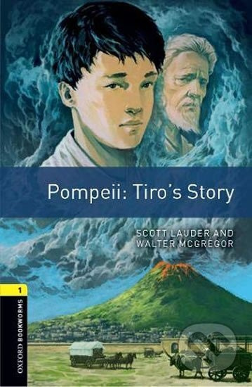 Oxford Bookworms Library New Edition 1 Pompei: Tiro´s Story Oxford University Press