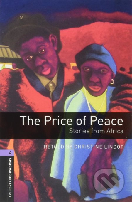 Oxford Bookworms Library New Edition 4 the Price of Peace with Audio MP3 Pack Oxford University Press