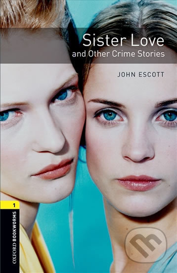 New Oxford Bookworms Library 1 Sister Love and Other Crime Stories Audio Mp3 Pack Oxford University Press