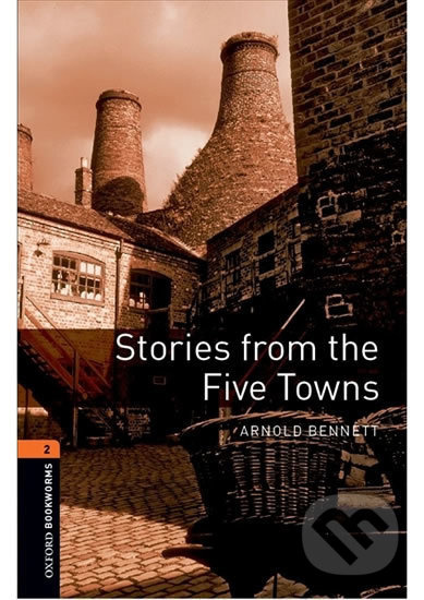 New Oxford Bookworms Library 2 Stories from the Five Towns Audio Mp3 Pack Oxford University Press