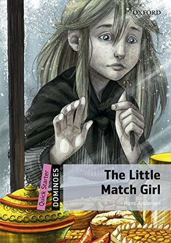 Dominoes Quick Starter The Little Match Girl with Mp3 Pack Oxford University Press