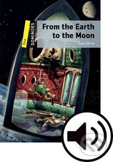 Dominoes 1 (New Edition) From the Earth to the Moon + audio Mp3 Pack Oxford University Press