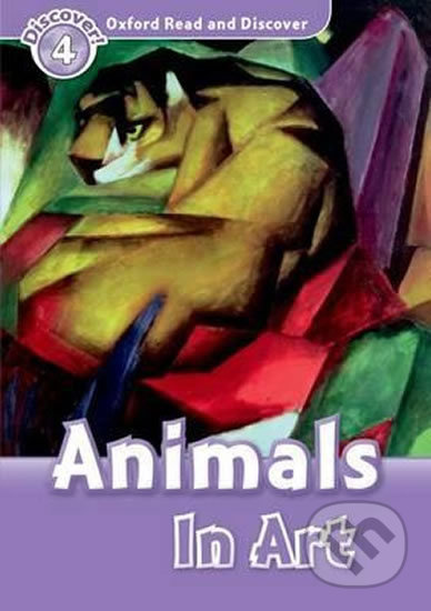 Oxford Read And Discover 4 Animals in Art Oxford University Press