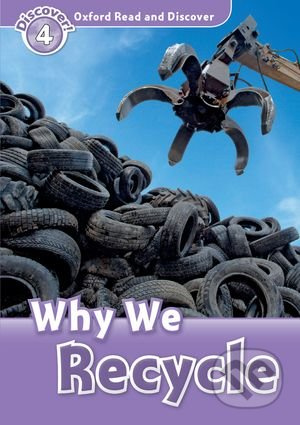 Oxford Read And Discover 4 Why We Recycle Oxford University Press