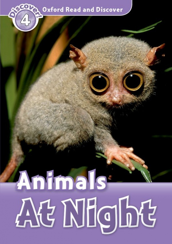 Oxford Read And Discover 4 Animals at Night Oxford University Press