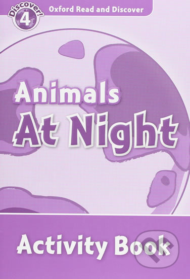 Oxford Read And Discover 4 Animals at Night Activity Book Oxford University Press
