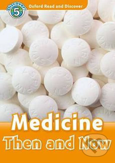 Oxford Read And Discover 5 Medicine Then And Now Oxford University Press