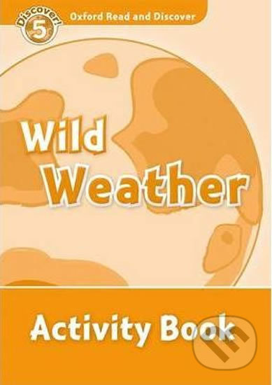 Oxford Read and Discover: Level 5 - Wild Weather Activity Book - kniha z kategorie Jazykové učebnice a slovníky
