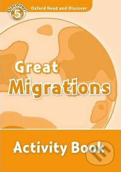 Oxford Read And Discover 5 Great Migrations Activity Book Oxford University Press
