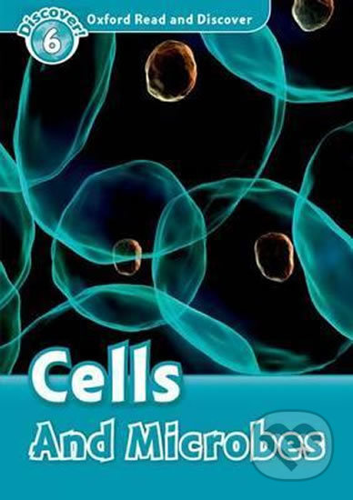 Oxford Read And Discover 6 Cells And Microbes Oxford University Press
