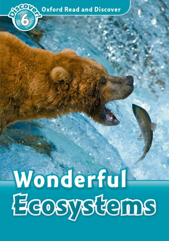 Oxford Read And Discover 6 Wonderful Ecosystems Oxford University Press